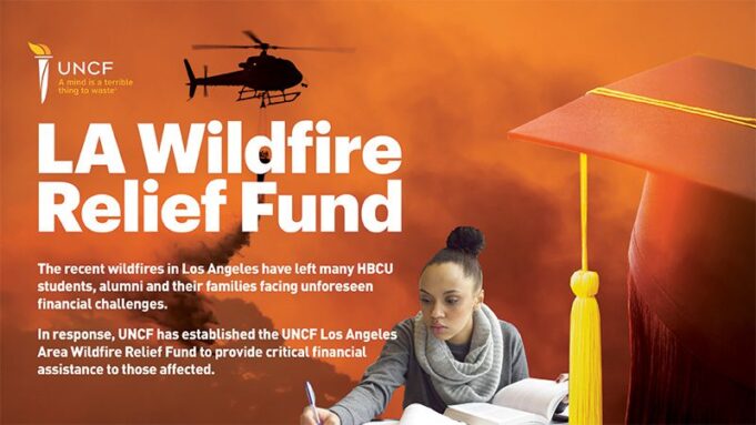 Hope Amidst Crisis: UNCF Announces Support for HBCU Students and Children of Alumni Affected by LA Wildfire Disaster