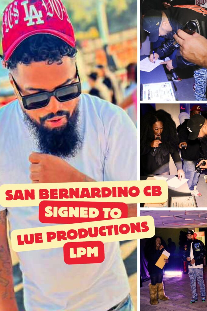 LUE PRODUCTIONS (LPM) Management Announces New Artist Signing: San Bernardino CB of San Bernardino
