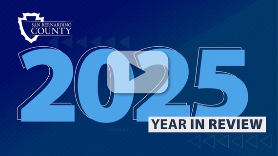 San Bernardino County highlights 2025 accomplishments in public service and community impact
