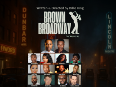 BROWN BROADWAY: The Musical; Written & Directed by Billie King