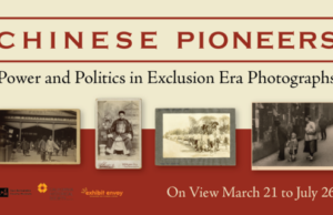 Chinese Pioneers at the County Museum: Visual History of Chinese Californians During Exclusion Era